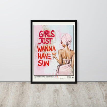 All I Ever Wanted Was Everything. -  Framed Poster