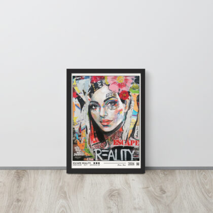 ESCAPE REALITY. - Framed poster
