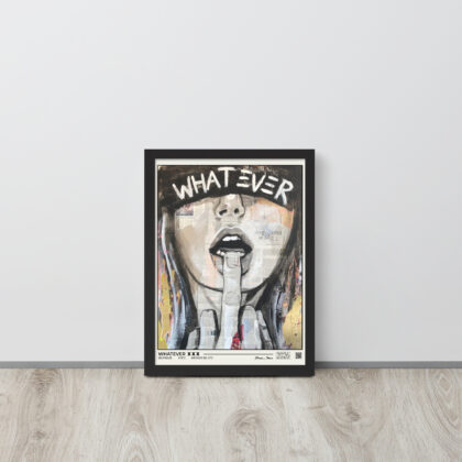 WHATEVER - Framed poster