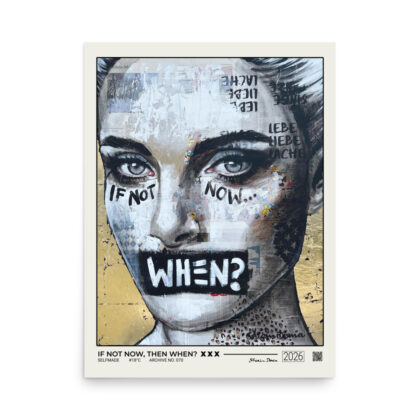 IF NOT NOW, THEN WHEN? - Poster